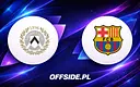 Udinese kontra FC Barcelona: sparing bez kompromisów
