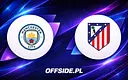 Manchester City kontra Atletico Madryt: gdzie obejrzeć hitowy sparing?