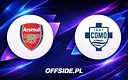 Sparing Arsenal Londyn - Como: Kiedy i gdzie oglądać transmisję?