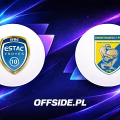 Estac Troyes - Panetolikos: Sparingowy test, gdzie oglądać?
