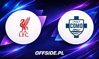 Liverpool podejmuje Como: Jak oglądać na żywo i online?