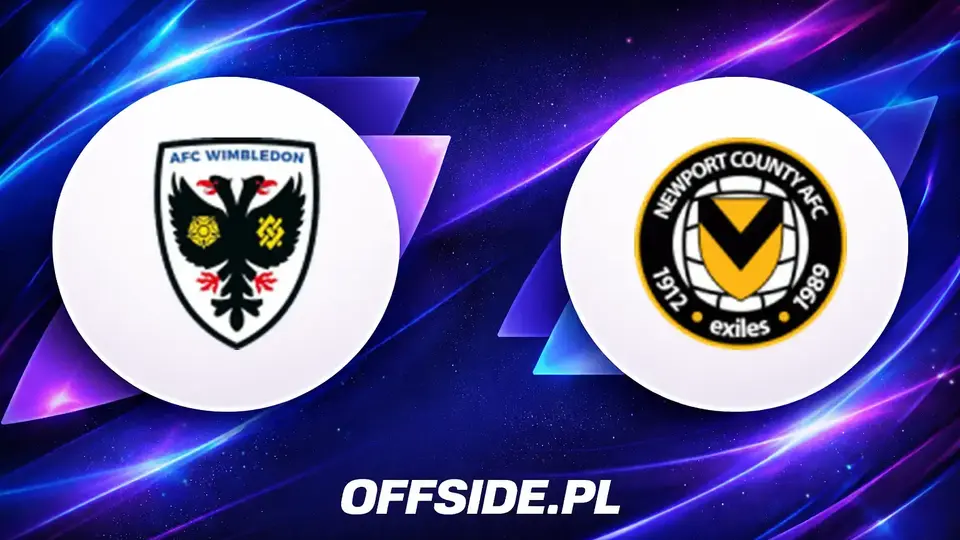 Znamy składy na mecz AFC Wimbledon z Newport County!